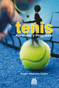 Tenis. Aprender y Progresar, de Cohen, Rubén Alejandro | portada del libro