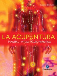 La acupuntura, de Bihlmaier, Susanne | portada del libro