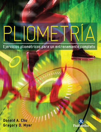 Pliometría. Ejercicios pliométricos para un entrenamiento completo, de Chu, Donald A. | portada del libro