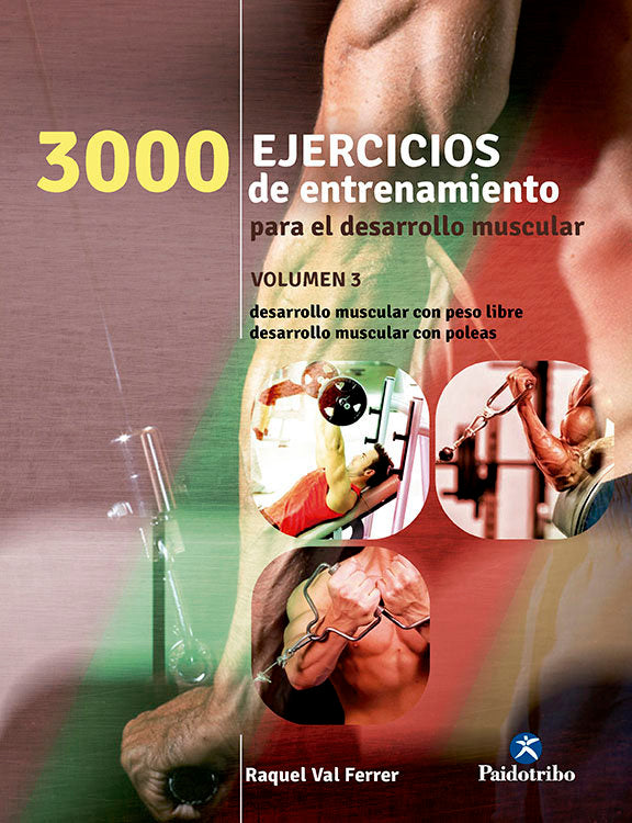3000 Ejercicios de entrenamiento para el desarrollo muscular. Vol 3, de Val Ferrer, Raquel | portada del libro