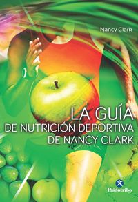 Guía de nutrición deportiva de Nancy Clark, LA, de Clark, Nancy | portada del libro