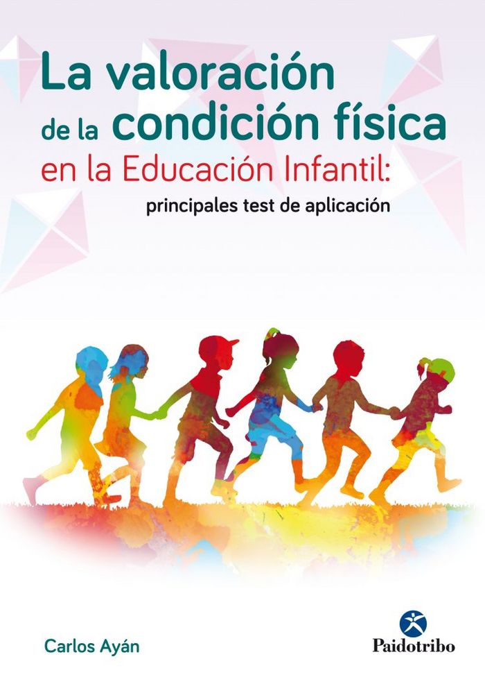 La valoración de la condición física en la educación infantil, de Ayán, Carlos | portada del libro