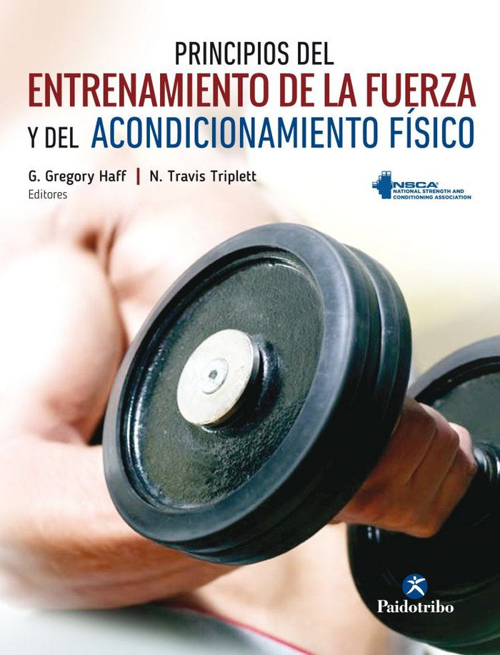 Principios del entrenamiento de la fuerza y del acondicionamiento físico, de Haff, G.Gregory | portada del libro