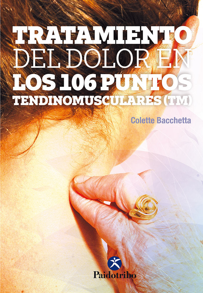 Tratamiento del dolor en los 106 ountos tendinomusculares (TM), de Bacchetta, Colette | portada del libro