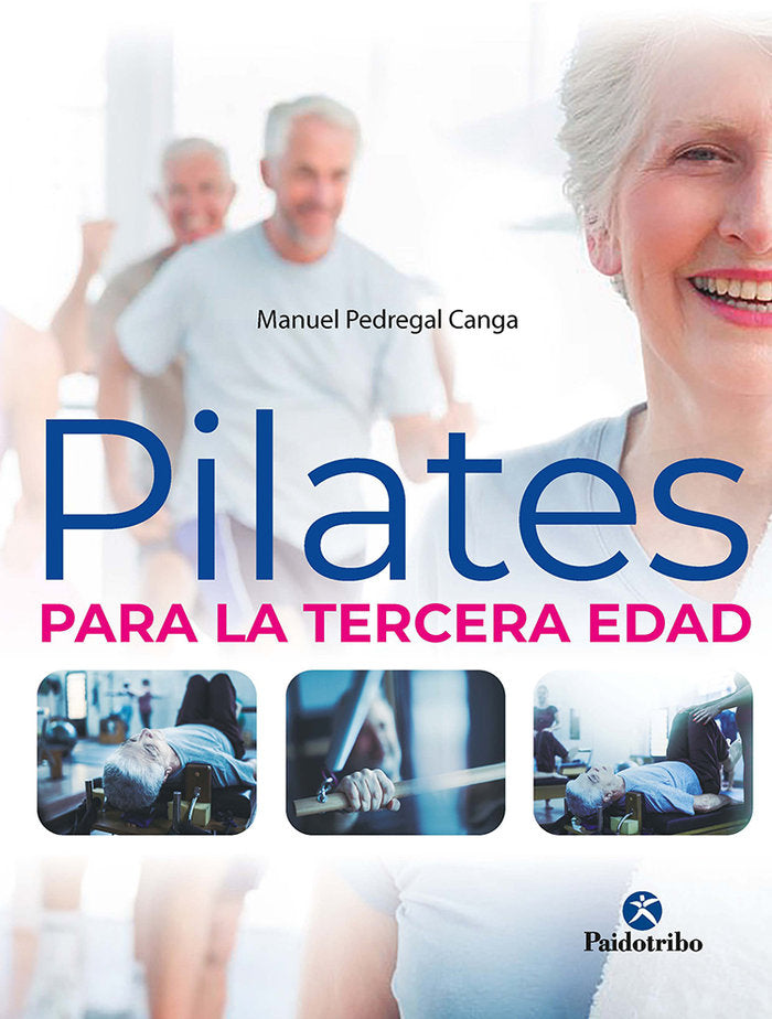 Pilates para la tercera edad, de PEDREGAL CANGA, MANUEL | portada del libro