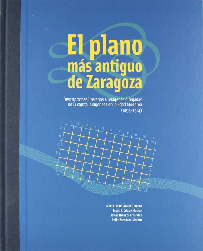 PLANO MAS ANTIGUO DE ZARAGOZA, EL, de ALVARO ZAMORA | portada del libro