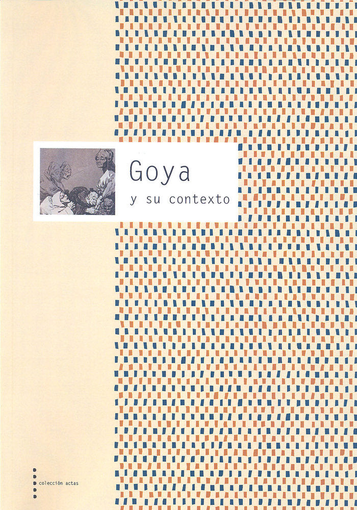 Goya y su Contexto, de SEMINARIO INT.SOBRE GOYA | portada del libro