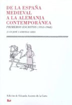 De la España Medieval a la Alemania Contemporánea. Primeros escritos (1953-1968), de Juan José Carreras Ares | portada del li