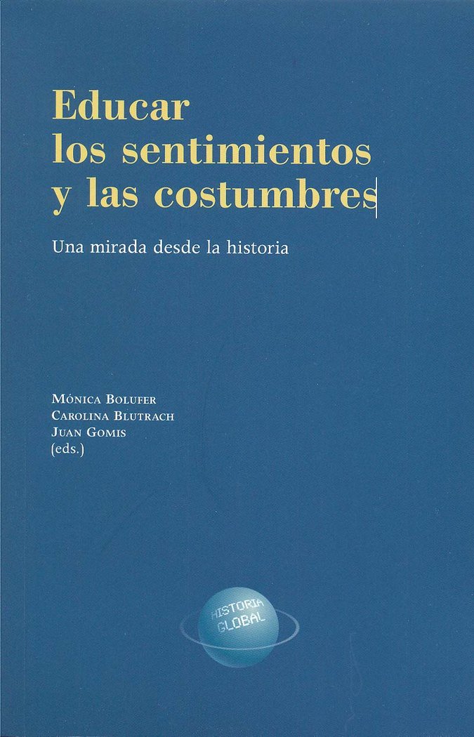 Educar los sentimientos y las costumbres. Una mirada desde la Historia, de Bolufer Peruga | portada del libro