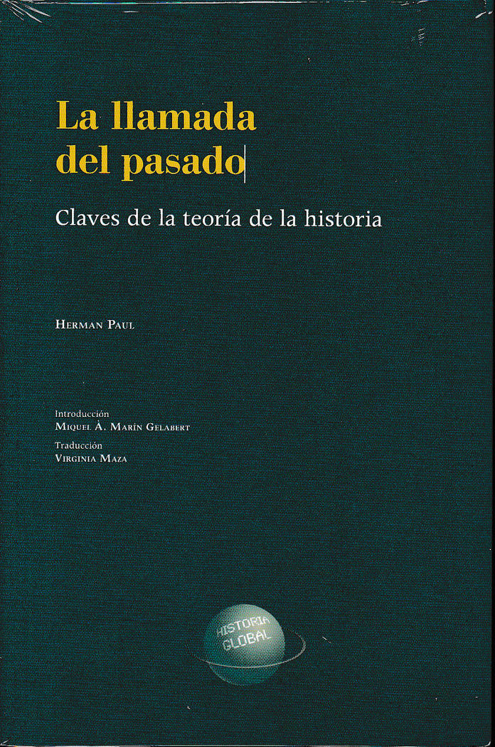 La llamada del pasado. Claves de la teoría de la Historia, de Paul | portada del libro