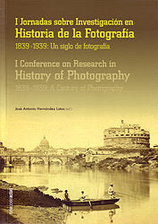 I Jornadas sobre la Ivestigación en Historia de la Fotografía. 1839-1939: un siglo de fotografía, de Varios autores | portada