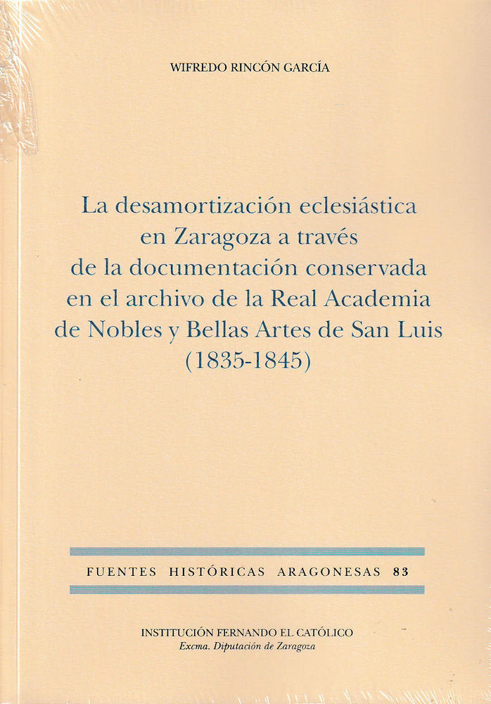 La desamortización eclesiástica en Zaragoza a través de la documentación conservada en el archivo de, de Rincón García | port