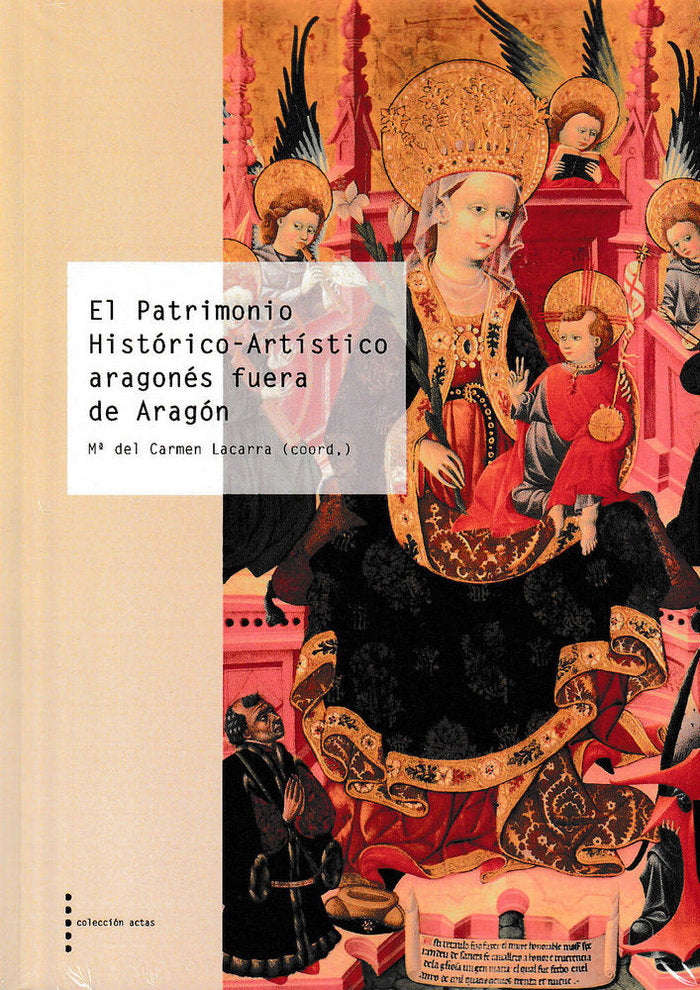 El Patrimonio Histórico-Artístico aragonés fuera de Aragón, de Varios autores | portada del libro