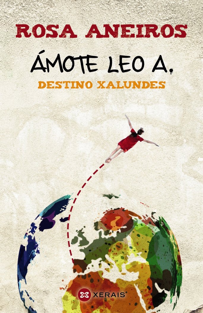 Ámote Leo A. Destino Xalundes, de Aneiros, Rosa | portada del libro