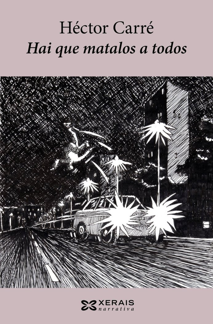 Hai que matalos a todos, de Carré, Héctor | portada del libro