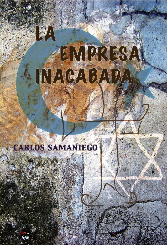 EMPRESA INACABADA, LA, de SAMANIEGO VILLASANTE, CARLOS | portada del libro