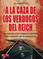 A la caza de los verdugos del reich, de Ernesto Frers | portada del libro