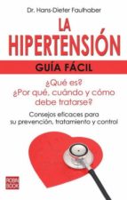 Hipertensión, guía fácil, de DR. HANS DIETER FAULHABER | portada del libro