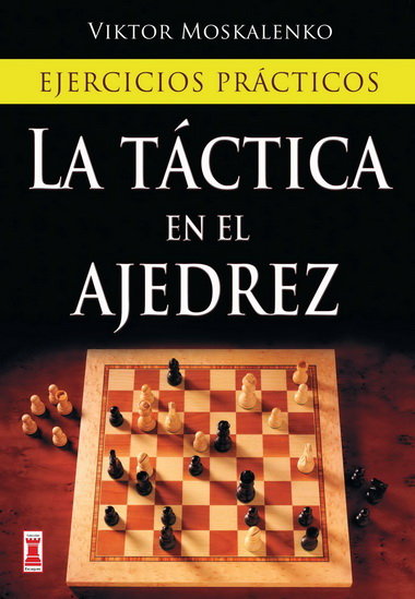 Táctica en el ajedrez, la, de Moskalenko, Viktor | portada del libro