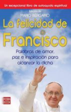 FELICIDAD DE FRANCISCO, LA, de MARIO BERGAMO | portada del libro