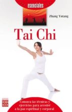 TAI CHI (ESENCIALES), de ZHANG YUTANG | portada del libro