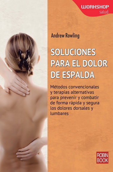 SOLUCIONES PARA EL DOLOR DE ESPALDA, de Rowling, Andrew | portada del libro