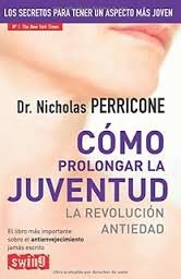 Como prolongar la juventud, de PERRICONE,NICHOLAS | portada del libro