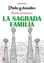 PINTA Y DESCUBRE LA SAGRADA FAMILIA, de GERM BENET PALAUS | portada del libro