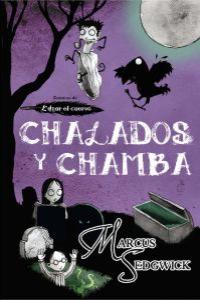 Chalados y chamba, de Sedgwick | portada del libro