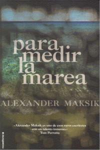 Para medir la marea, de Maksik | portada del libro
