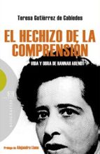 HECHIZO DE LA COMPRENSION, EL, de Teresa Gutiérrez de Cabiedes | portada del libro