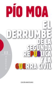 El derrumbe de la segunda república y la guerra civil, de Moa Rodríguez, Pío Luis | portada del libro