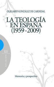 La teología en España 1959-2009, de González de Cardedal, Olegario | portada del libro