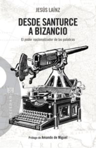 Desde Santurce a Bizancio, de Laínz Fernández, Jesús | portada del libro
