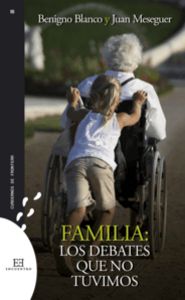 Familia: los debates que no tuvimos, de Blanco Rodríguez, Benigno | portada del libro