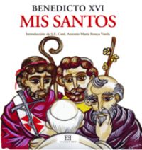Mis santos, de Ratzinger (Benedicto XVI), Joseph | portada del libro