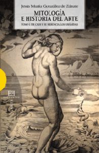 Mitología e historia del arte. Volumen 1, de González de Zárate, Jesús María | portada del libro