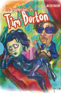 Los inadaptados de Tim Burton, de Figuero Espadas, Javier | portada del libro