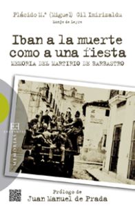 Iban a la muerte como a una fiesta, de Gil Imirizaldu, Plácido María | portada del libro