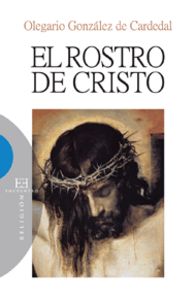 El rostro de Cristo, de González de Cardedal, Olegario | portada del libro