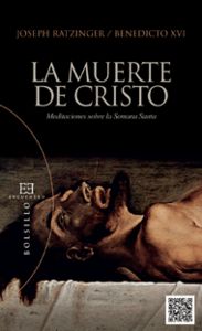 La muerte de Cristo, de Ratzinger (Benedicto XVI), Joseph | portada del libro
