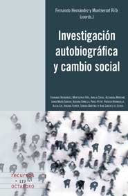 Investigaciùn autobiogrçfica y cambio social, de Hernández Hernández, Fernando | portada del libro
