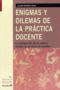 Enigmas y dilemas de la prçctica docente, de Galván Mora, Lucila | portada del libro