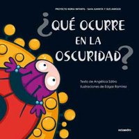 ¿Qué ocurre en la oscuridad?, de Sátiro, Angélica | portada del libro