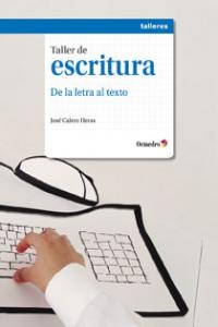 Taller de escritura, de Calero Heras, José | portada del libro
