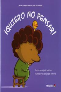 ¡Quiero no pensar!, de Lucas Sátiro, Angélica | portada del libro