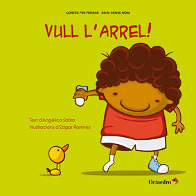 Vull l'arrel!, de Lucas Sátiro, Angélica | portada del libro