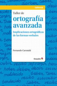 Taller de ortografía avanzada, de Carratalá Teruel, Fernando | portada del libro