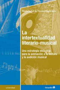La intertextualidad literario-musical, de De Vicente-Yagüe Jara, María Isabel | portada del libro