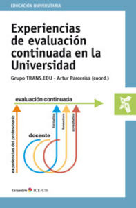 Experiencias de evaluación continuada en la Universidad, de Parcerisa Aran, Artur | portada del libro